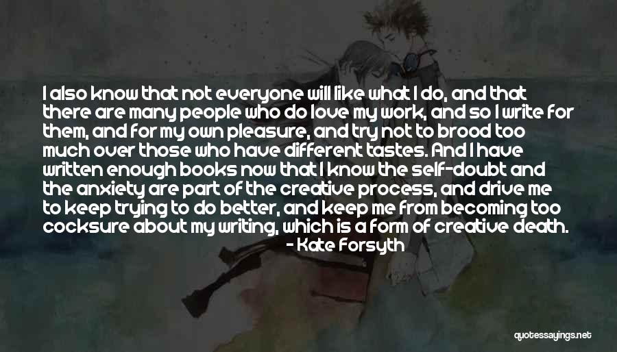 Writing Is A Part Of Life Quotes By Kate Forsyth Writing Is A Part Of Life Quotes By Kate Forsyth