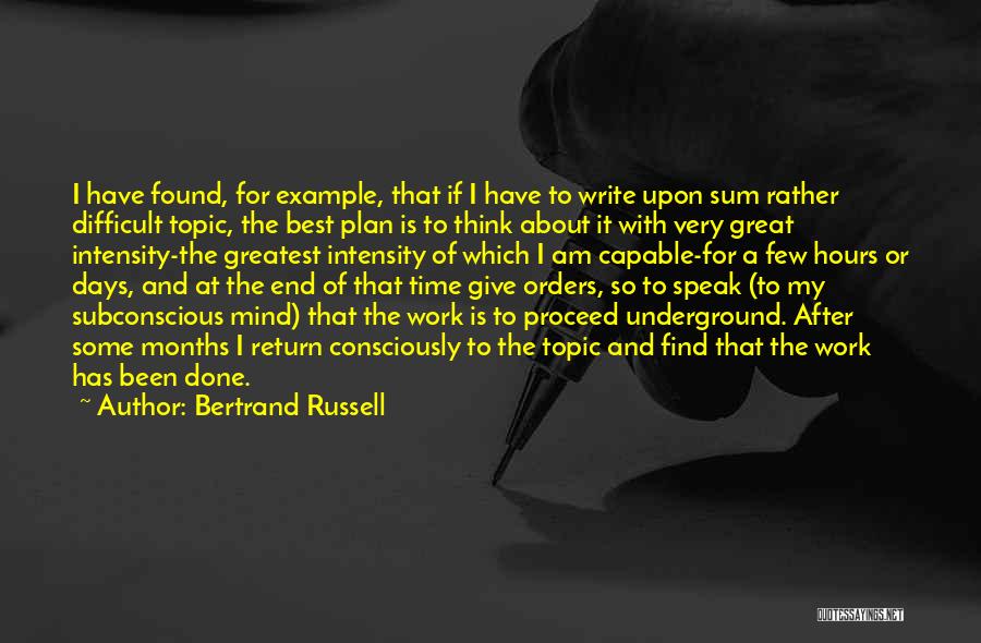 Writing Is Difficult Quotes By Bertrand Russell