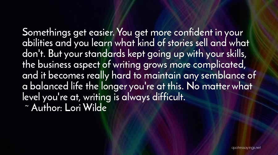 Writing Is Difficult Quotes By Lori Wilde