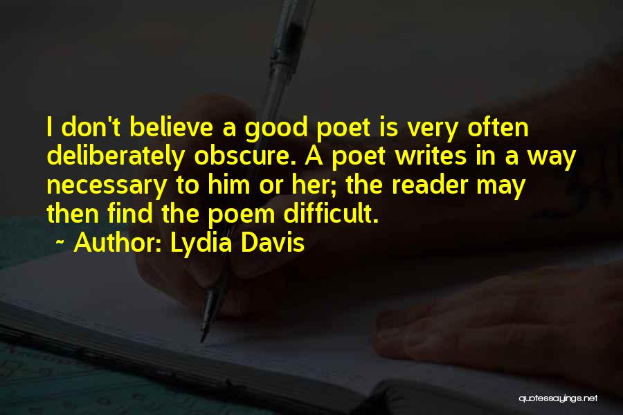 Writing Is Difficult Quotes By Lydia Davis