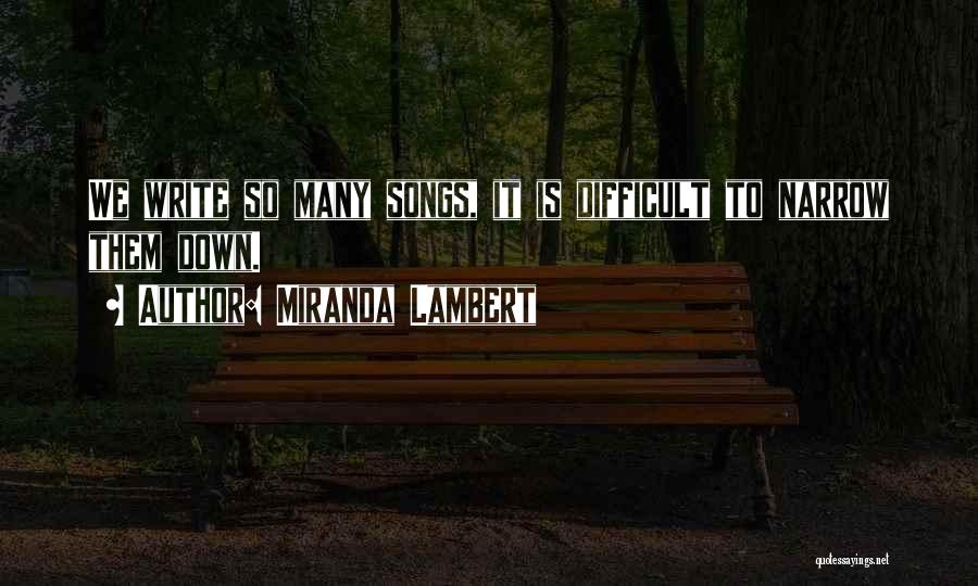 Writing Is Difficult Quotes By Miranda Lambert