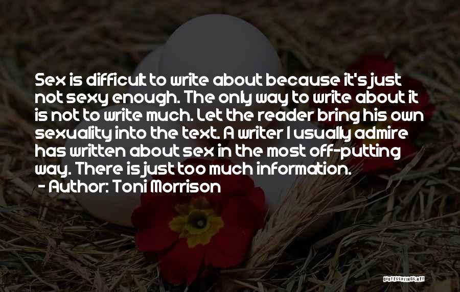 Writing Is Difficult Quotes By Toni Morrison