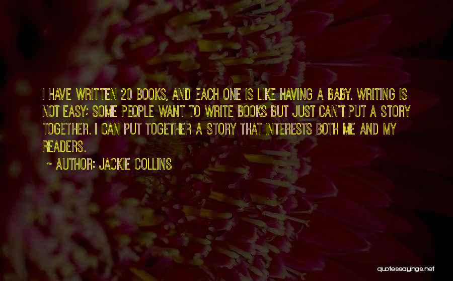 Writing Is Not Easy Quotes By Jackie Collins