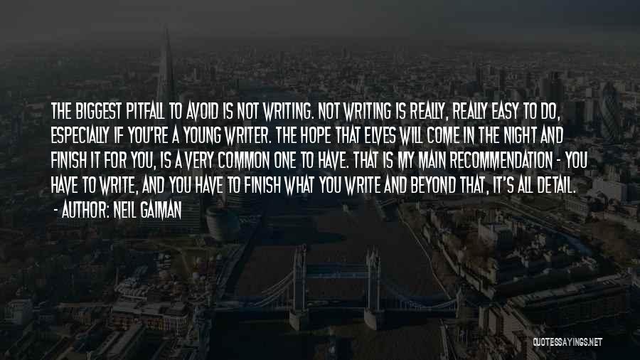 Writing Is Not Easy Quotes By Neil Gaiman