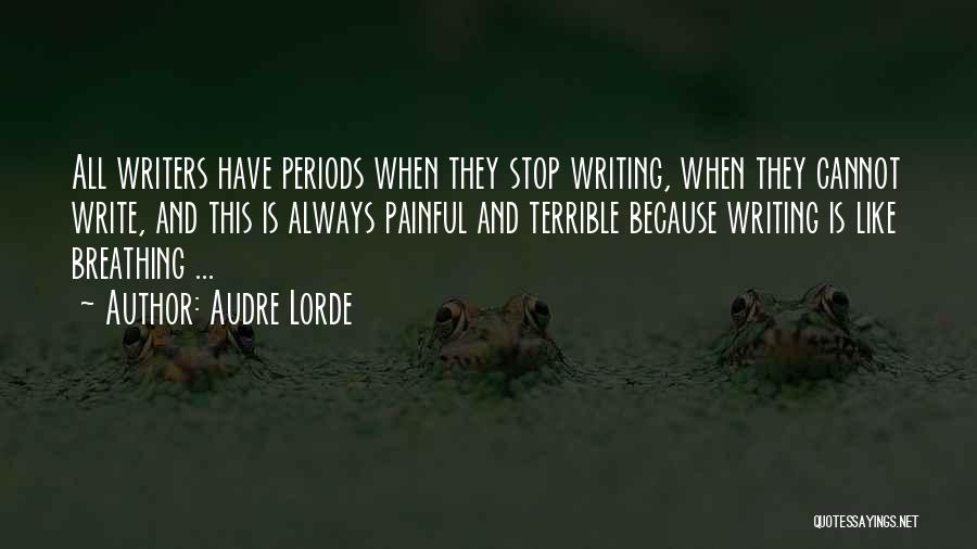Writing Is Painful Quotes By Audre Lorde