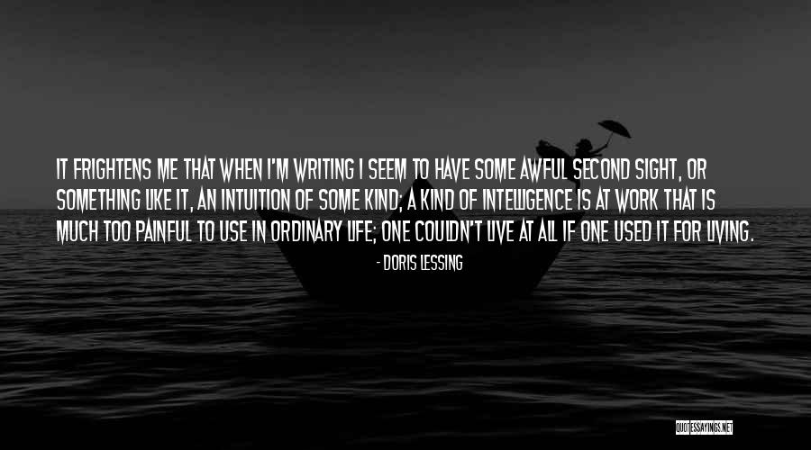 Writing Is Painful Quotes By Doris Lessing