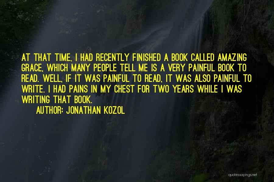 Writing Is Painful Quotes By Jonathan Kozol