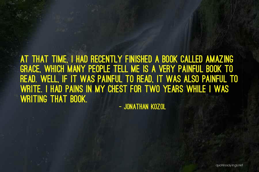 Writing Is Painful Quotes By Jonathan Kozol