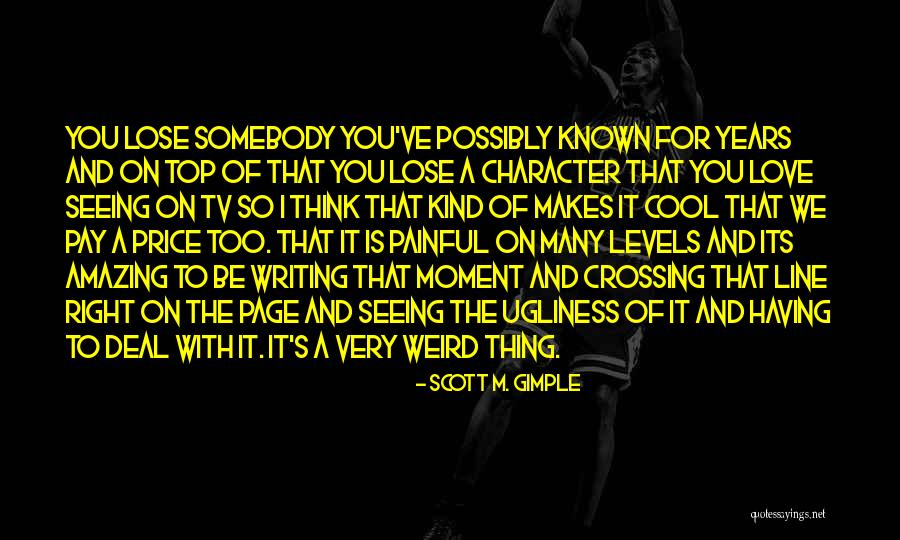 Writing Is Painful Quotes By Scott M. Gimple