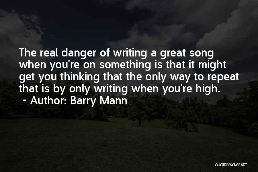 Writing Is Thinking Quotes By Barry Mann