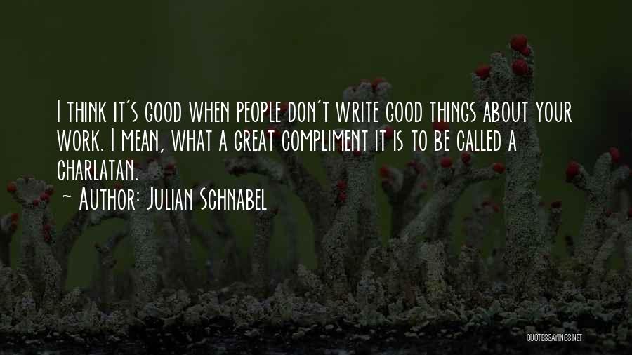 Writing Is Thinking Quotes By Julian Schnabel