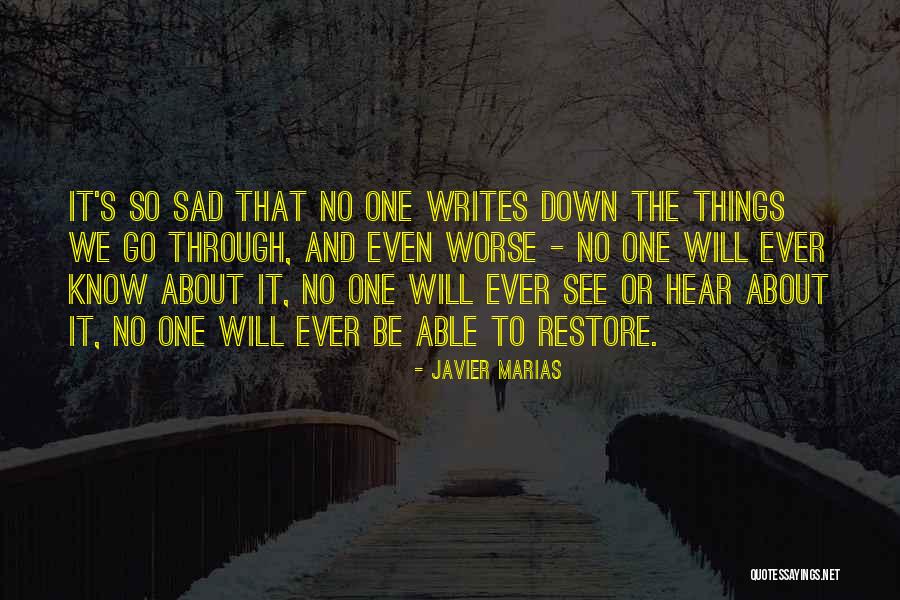 Writing It Down Quotes By Javier Marias Writing It Down Quotes By Javier Marias