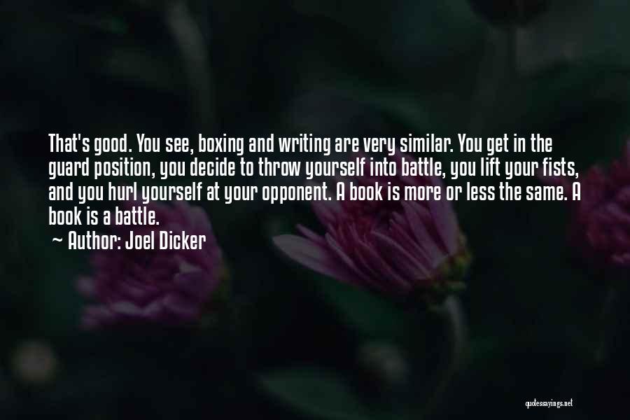 Writing Less Is More Quotes By Joel Dicker