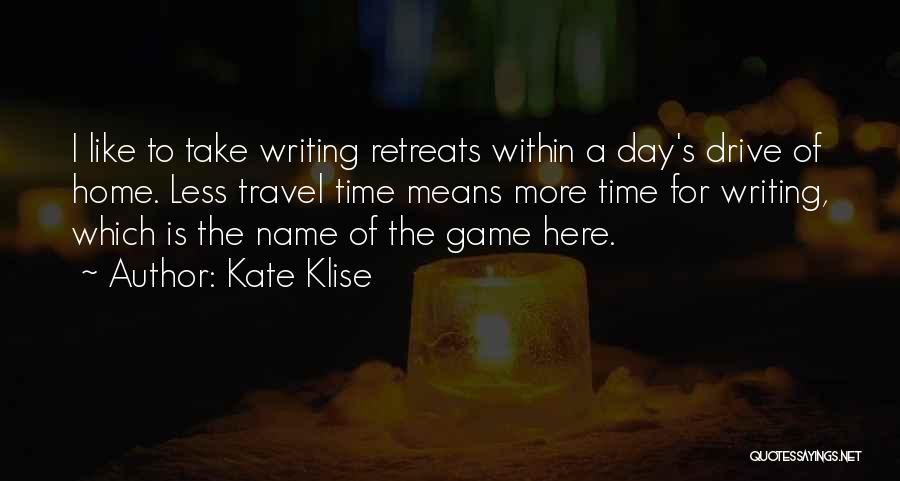 Writing Less Is More Quotes By Kate Klise