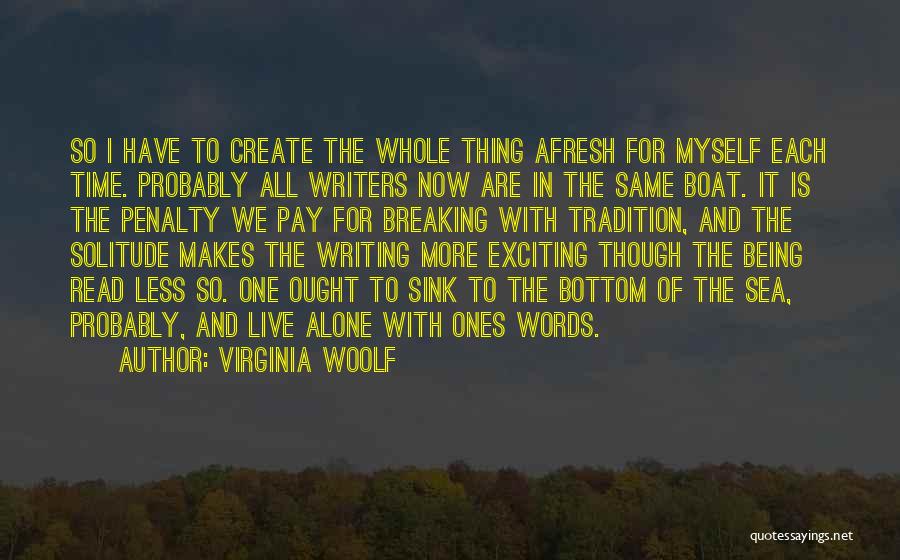 Writing Less Is More Quotes By Virginia Woolf