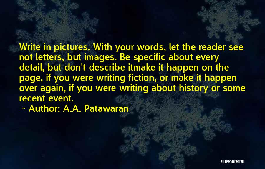 Writing Letters Quotes By A.A. Patawaran