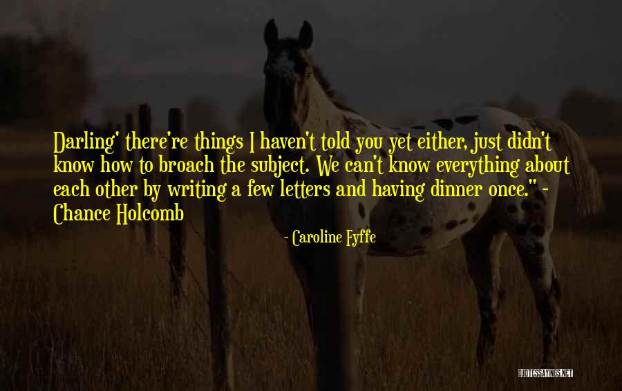 Writing Letters Quotes By Caroline Fyffe