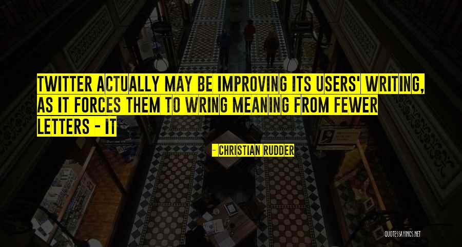 Writing Letters Quotes By Christian Rudder Writing Letters Quotes By Christian Rudder