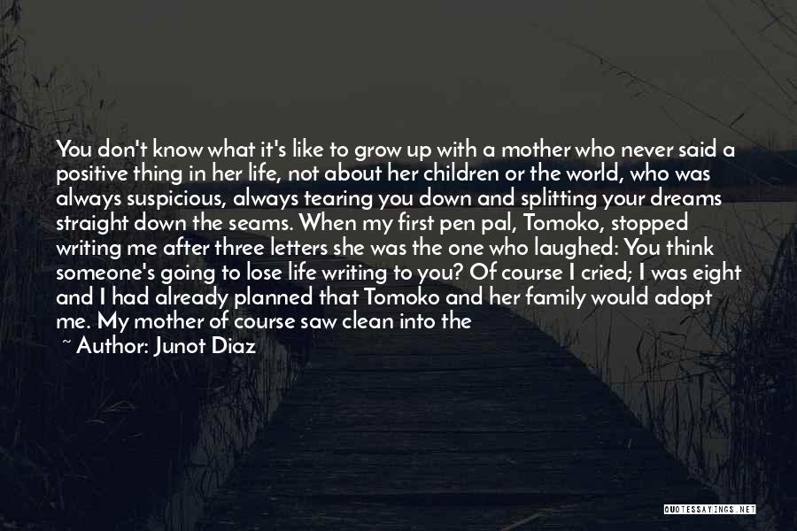 Writing Letters Quotes By Junot Diaz