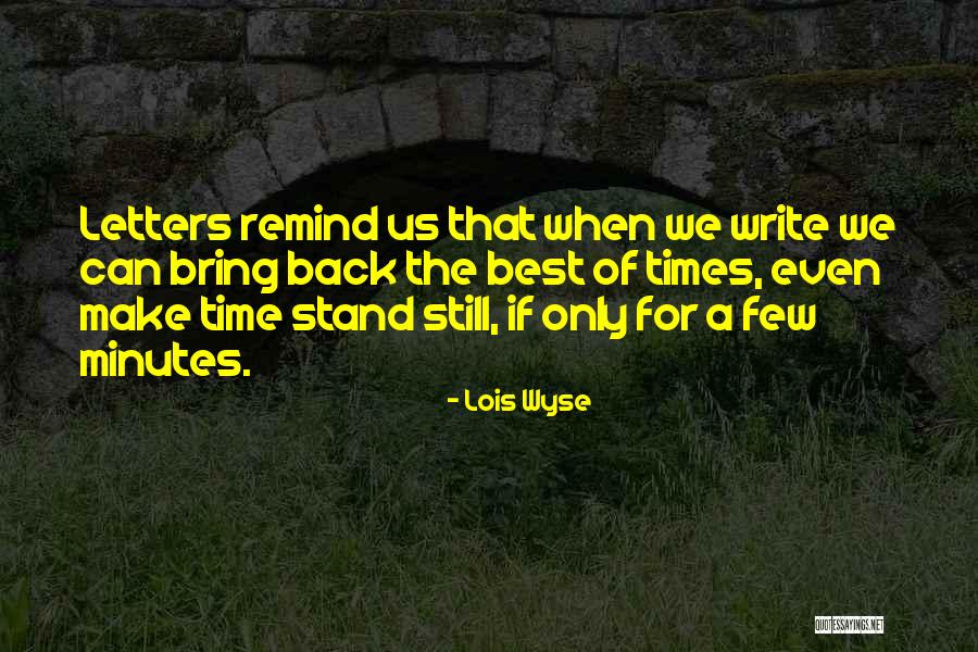 Writing Letters Quotes By Lois Wyse Writing Letters Quotes By Lois Wyse