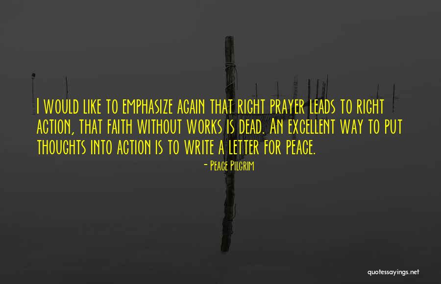 Writing Letters Quotes By Peace Pilgrim Writing Letters Quotes By Peace Pilgrim
