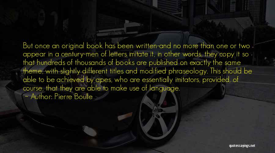 Writing Letters Quotes By Pierre Boulle