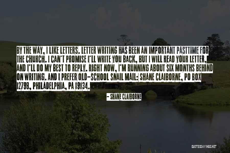 Writing Letters Quotes By Shane Claiborne Writing Letters Quotes By Shane Claiborne
