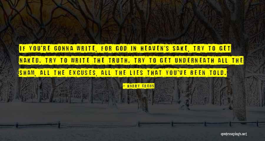 Writing Lies Quotes By Harry Crews Writing Lies Quotes By Harry Crews