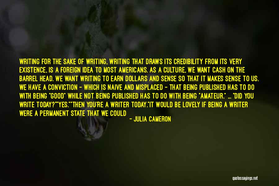 Writing Lies Quotes By Julia Cameron Writing Lies Quotes By Julia Cameron