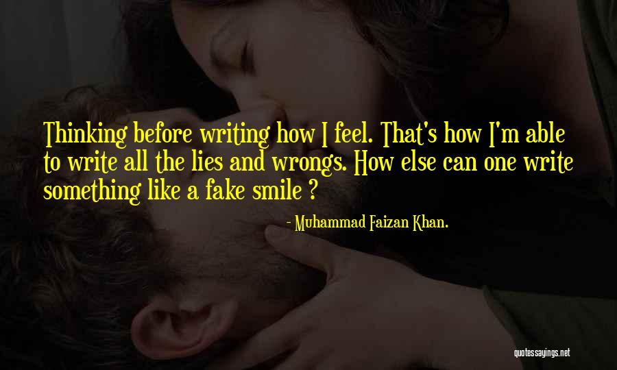 Writing Lies Quotes By Muhammad Faizan Khan. Writing Lies Quotes By Muhammad Faizan Khan.