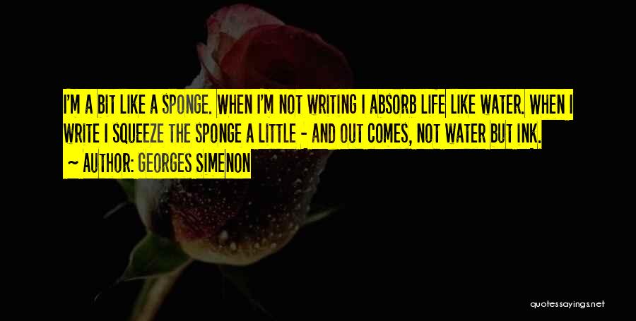 Writing Life Quotes By Georges Simenon