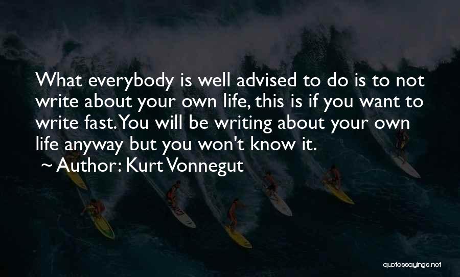 Writing Life Quotes By Kurt Vonnegut