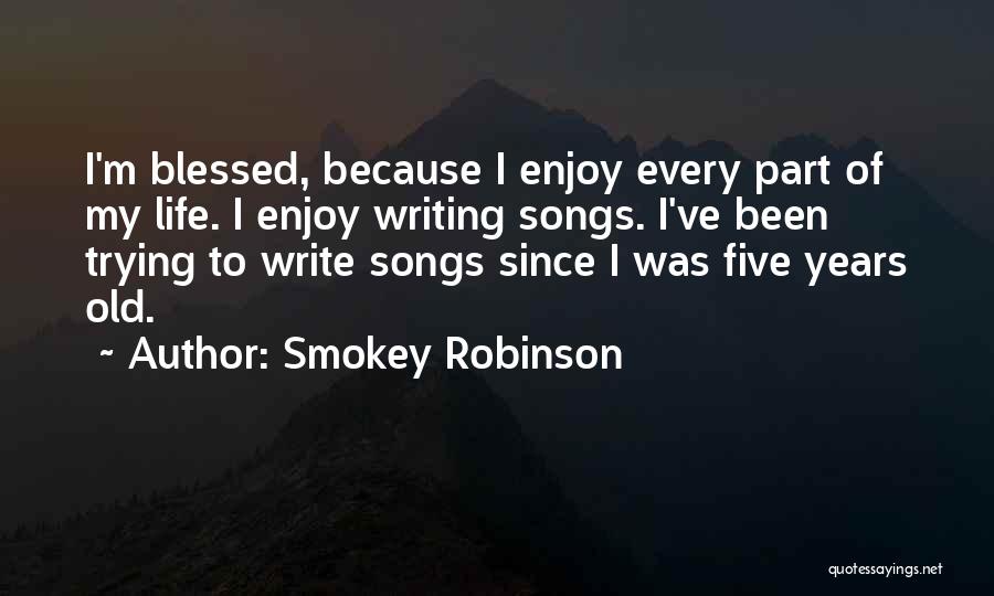 Writing Life Quotes By Smokey Robinson