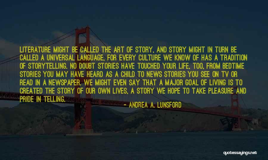 Writing Life Story Quotes By Andrea A. Lunsford