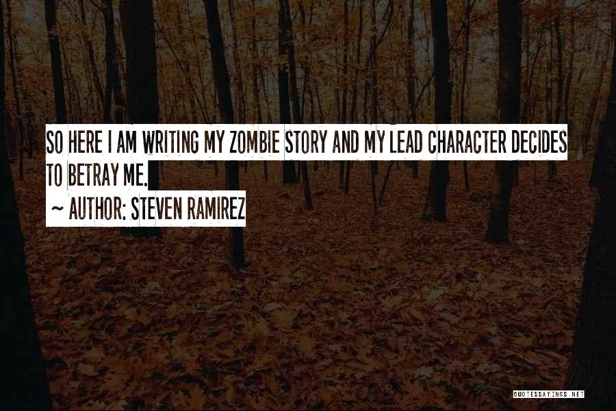 Writing Life Story Quotes By Steven Ramirez