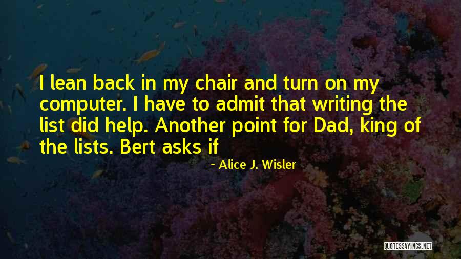Writing Lists Quotes By Alice J. Wisler Writing Lists Quotes By Alice J. Wisler
