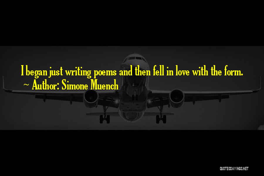 Writing Love Poems Quotes By Simone Muench