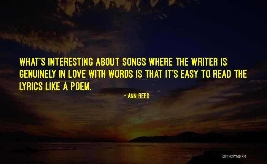 Writing Love Songs Quotes By Ann Reed