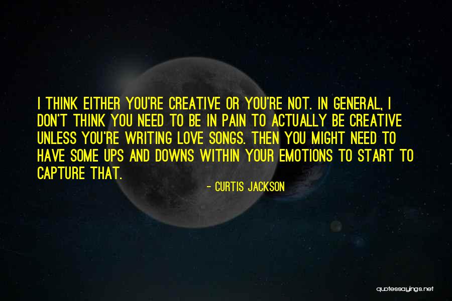 Writing Love Songs Quotes By Curtis Jackson