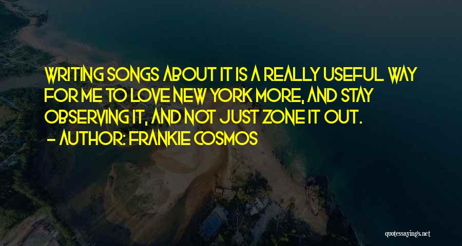 Writing Love Songs Quotes By Frankie Cosmos