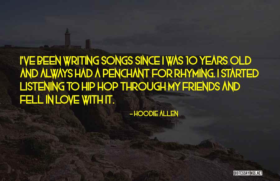 Writing Love Songs Quotes By Hoodie Allen