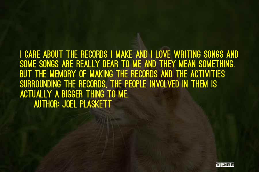 Writing Love Songs Quotes By Joel Plaskett