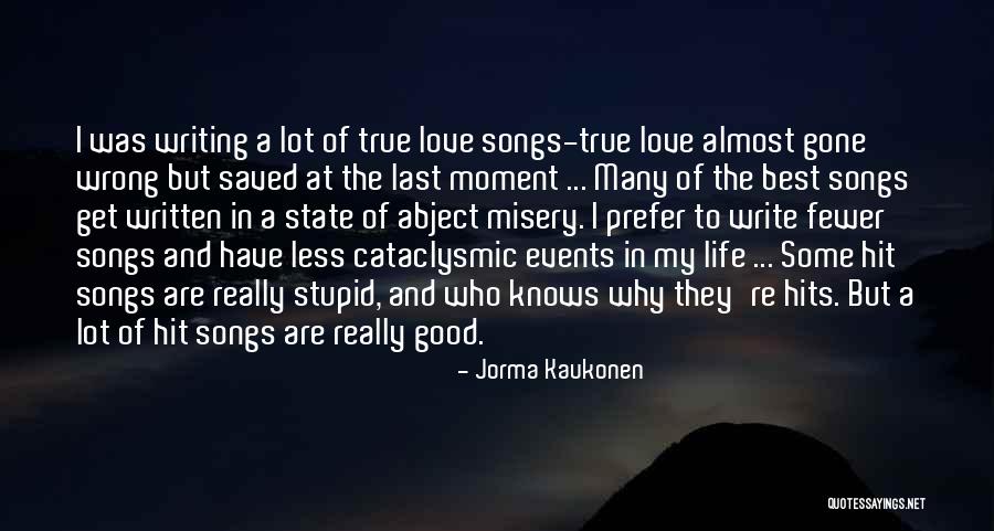 Writing Love Songs Quotes By Jorma Kaukonen