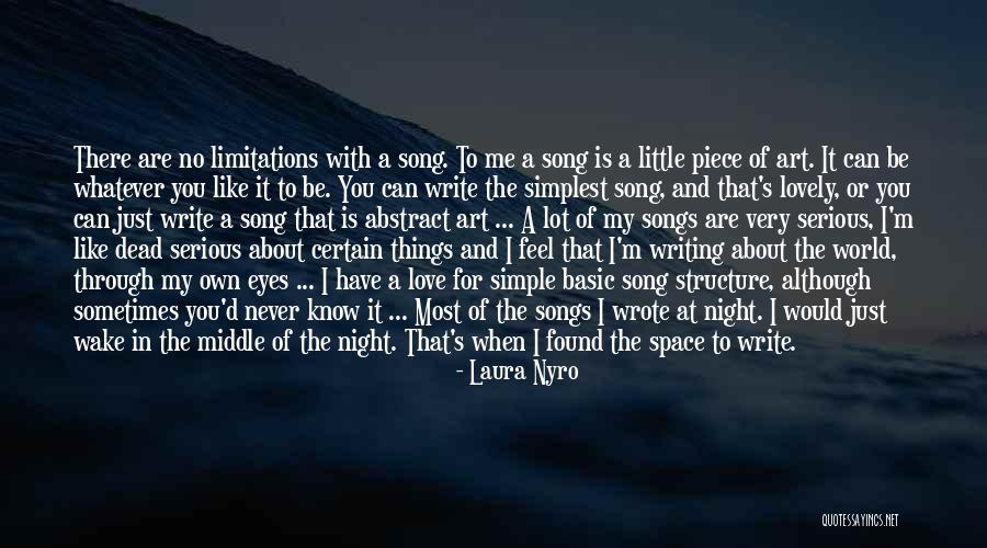 Writing Love Songs Quotes By Laura Nyro