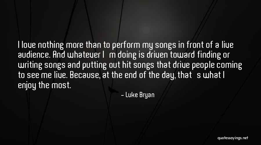 Writing Love Songs Quotes By Luke Bryan