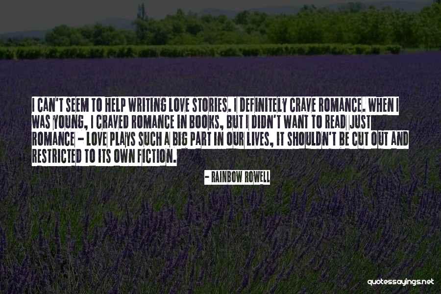 Writing Love Stories Quotes By Rainbow Rowell Writing Love Stories Quotes By Rainbow Rowell