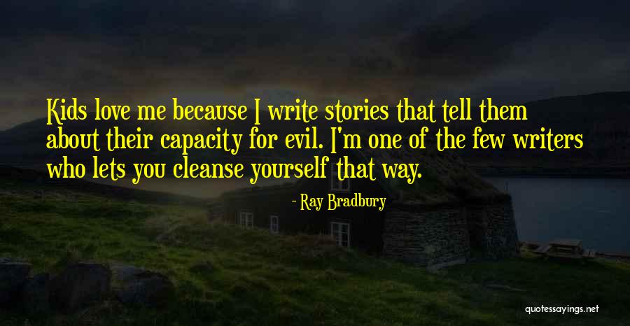 Writing Love Stories Quotes By Ray Bradbury Writing Love Stories Quotes By Ray Bradbury