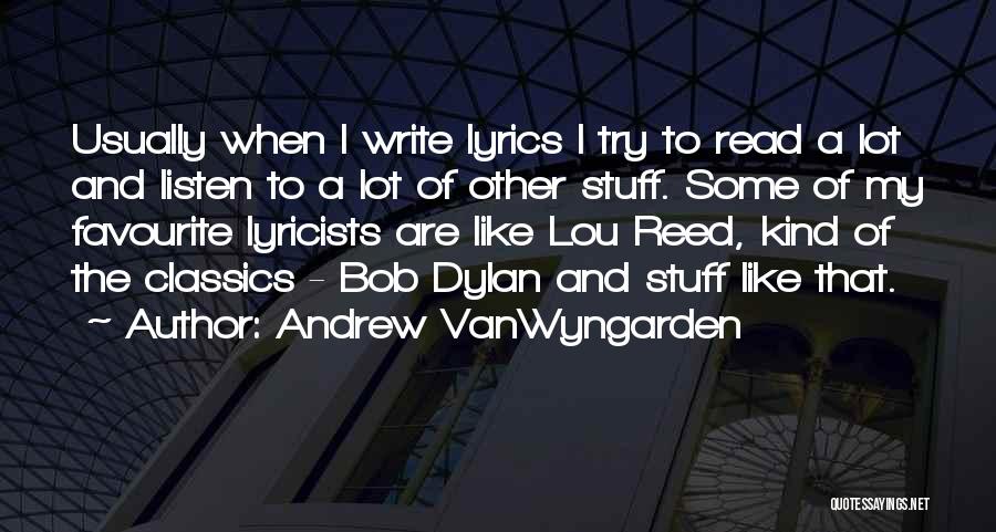 Writing Lyrics Quotes By Andrew VanWyngarden