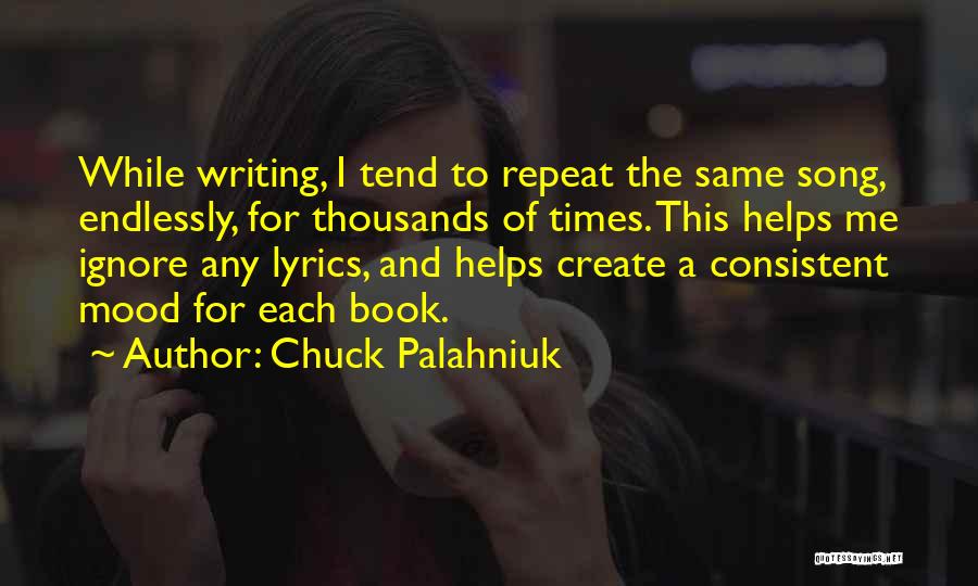 Writing Lyrics Quotes By Chuck Palahniuk