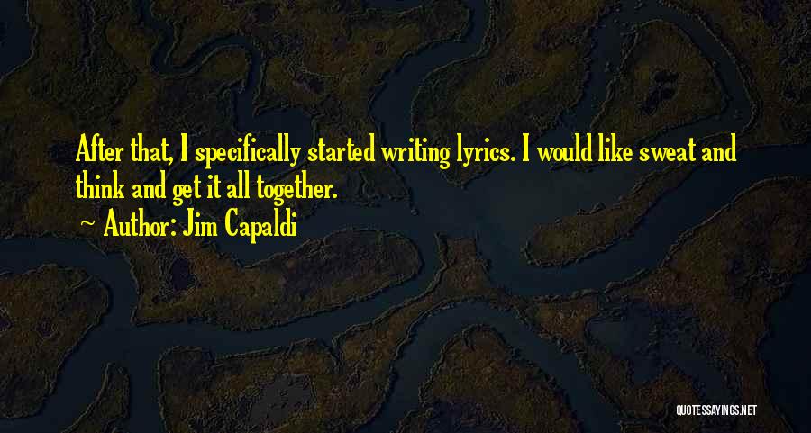 Writing Lyrics Quotes By Jim Capaldi